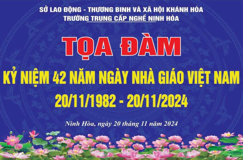  Tọa đàm kỷ niệm 42 năm ngày Nhà giáo Việt Nam (20/11/1982 – 20/11/2024)